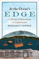 At the Ocean s Edge: A History of Nova Scotia to