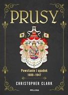 PRUSY. POWSTANIE I UPADEK 1600-1947