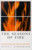 The Seasons of Fire: Reflections on Fire in the