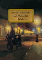 ZBRODNIA I KARA LEKTURA Z OPRACOWANIEM - FIODOR DOSTOJEWSKI