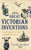 Great Victorian Inventions: Novel Contrivances