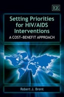 Setting Priorities for HIV/AIDS Interventions: A