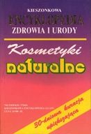 KIESZONKOWA ENCYKLOPEDIA ZDROWIA I URODY KOSMETYKI NATURALNE