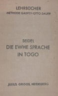 SEIDEL DIE EWHE SPRACHE IN TOGO LEHRBUCHER (1906)
