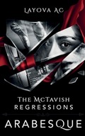 The McTavish Regressions Arabesque AC (Art