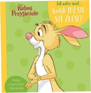 Jak widzę świat… Królik już się nie złości Disney