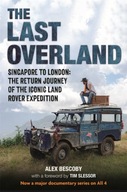 The Last Overland: Singapore to London: The