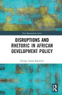 Disruptions and Rhetoric in African Development