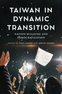 Taiwan in Dynamic Transition: Nation Building and