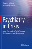 Psychiatry in Crisis: At the Crossroads of Social