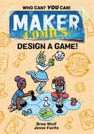 Maker Comics: Design a Game! Wolf Bree ,Fuchs