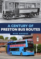 A Century of Preston Bus Routes Rhodes Mike