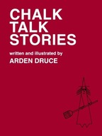 Chalk Talk Stories Druce Arden