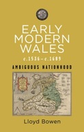 Early Modern Wales c.1536-c.1689: Ambiguous