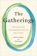 The Gatherings: Reimagining Indigenous-Settler