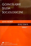 Górnośląskie studia socjologiczne seria nowa tom 9