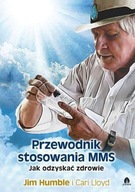 Przewodnik stosowania MMS - Jak odzyskać zdrowie