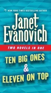 Ten Big Ones & Eleven On Top: Two Novels in