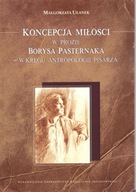 Koncepcja miłości w prozie Borysa Pasternaka w kręgu antropologii pisarza -