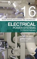 Reeds Vol 16: Electrical Power Systems for Marine