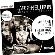 Arsene Lupin contra Sherlock Holmes. Audiobook
