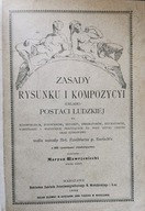 Zasady rysunku i kompozycyi postaci ludzkiej Maryan Wawrzeniecki 1902