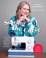 Sewing the Curve: Learn How to Sew Clothes to Boost Your Wardrobe and Your