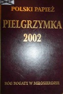 Polski Papież Pielgrzymka 2002 - Praca zbiorowa