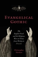 Evangelical Gothic: The English Novel and the