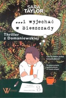 i wyjechać w Bieszczady Thriller z Domaniewskiej - Sara Taylor