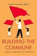 Building the Commune: Radical Democracy in