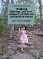 Structured Discovery Cane Travel Approach to Orientation and Mobility