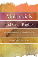Multiracials and Civil Rights: Mixed-Race Stories