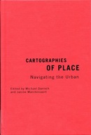Cartographies of Place: Navigating the Urban
