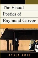 The Visual Poetics of Raymond Carver Amir Ayala