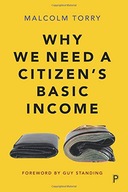 Why We Need a Citizen s Basic Income Torry