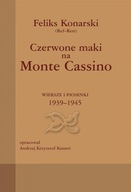 Czerwone maki na Monte Cassino. Wiersze i piosenki 1939-1945