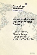 Indian Englishes in the Twenty-First Century: Unity and Diversity in
