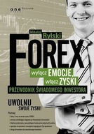 FOREX - wyłącz emocje, włącz zyski - Rylski