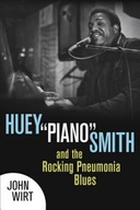 Huey Piano Smith and the Rocking Pneumonia