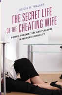 The Secret Life of the Cheating Wife: Power,