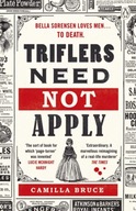 Triflers Need Not Apply: Be frightened of her.