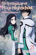 The Irregular at Magic High School, Vol. 21 (light novel): Upheaval Sato,