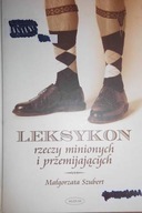 Leksykon rzeczy minionych i przemijających