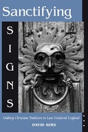 Sanctifying Signs: Making Christian Tradition in