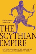 The Scythian Empire: Central Eurasia and the