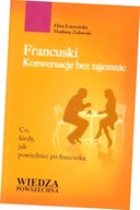 Francuski. Konwersacje bez tajemnic