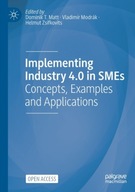 Implementing Industry 4.0 in SMEs: Concepts,