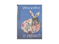 Wszystko o zębach - Wanda Rytlowa