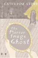 The Mirror Image Ghost Storr Catherine